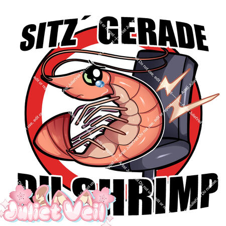 Sitz´Gerade Du Shrimp